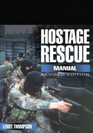 Hostage Rescue Manual by THOMPSON LEROY