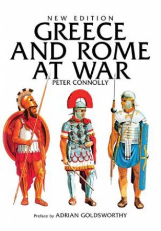 Greece and Rome at War by CONNOLLY PETER