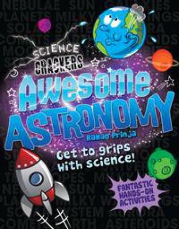 Science Crackers: Awesome Astronomy by Raman Prinja