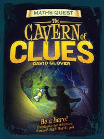 Maths Quest: The Cavern of Clues by David Glover