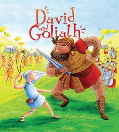 My First Bible Stories Old Testament: David And Goliath by Katherine Sully & Simona Sanfilippo