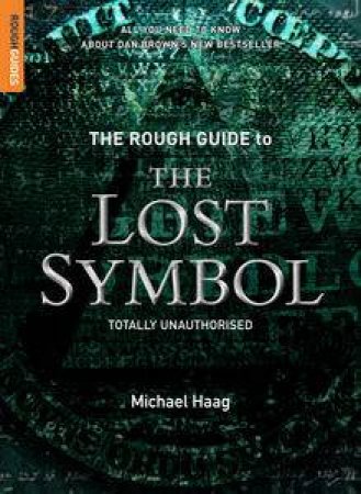 Rough Guide to The Lost Symbol: Totally Unauthorised by Michael Haag