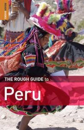 Rough Guide to Peru, 7th Ed by Rough Guides