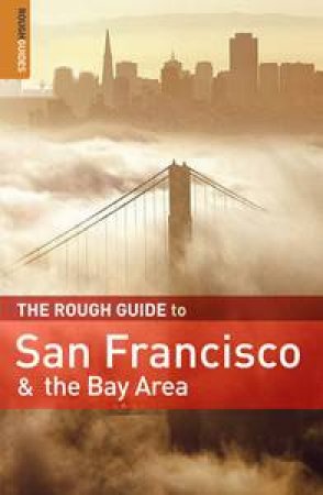 Rough Guide to San Francisco and the Bay Area by Nick Edwards & Mark Ellwood