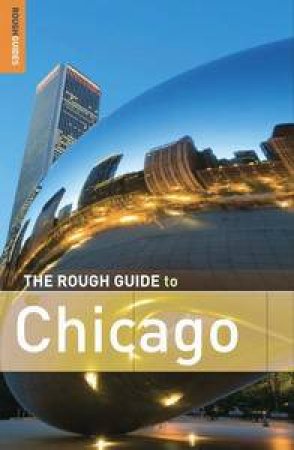 Rough Guide to Chicago, 3rd Ed by Rough Guides