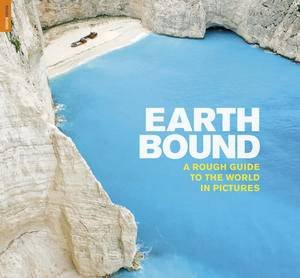 Earthbound: The Rough Guide to the World in Pictures by Various