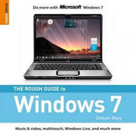 Rough Guide to Windows 7 by Simon May