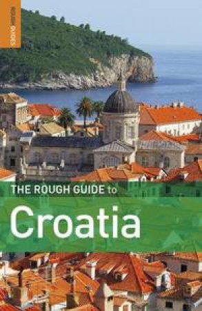 The Rough Guide to Croatia, 5th Ed by Various