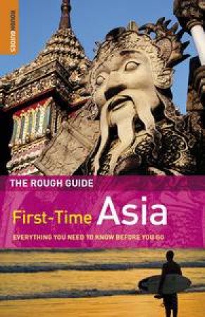 Rough Guide: First-Time Asia, 5th Ed by Various