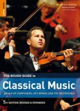 The Rough Guide to Classical Music 5th Ed