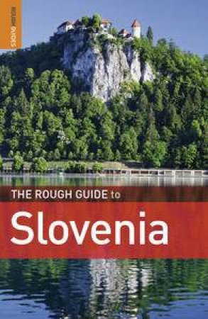 The Rough Guide to Slovenia, 3rd Ed by Various