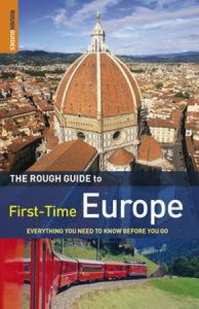 Rough Guide to First-Time Europe, 8th Ed by Various