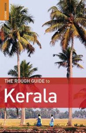 The Rough Guide to Kerala by Various