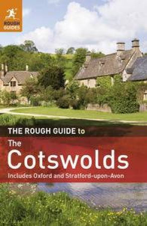 The Rough Guide to The Cotswolds: Includes Oxford and Stratford-upon Avon by Various