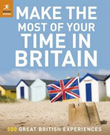 Make the Most of Your Time in Britain by Various