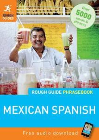 Rough Guide Phrasebook: Mexican Spanish by Guides Rough