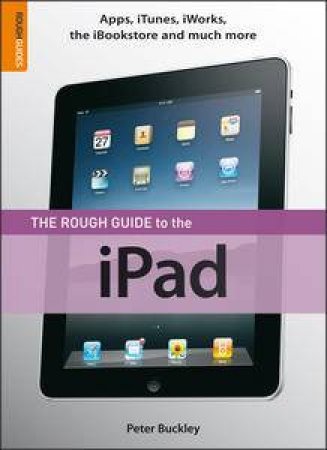 The Rough Guide to the iPad by Various