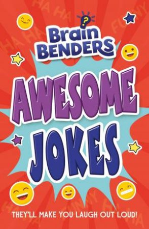 Brainbenders: Awesome Jokes by Lisa Regan