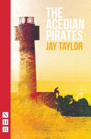 The Acedian Pirates by Jay Taylor