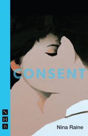 Consent by Nina Raine