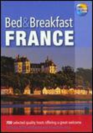 Bed and Breakfast: France by Various