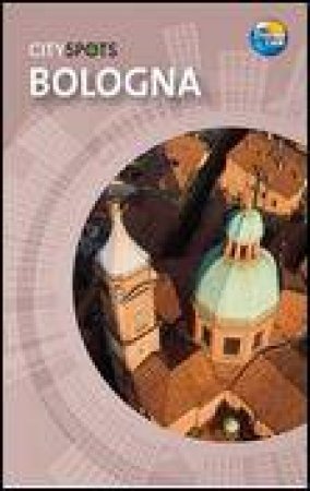 CitySpots: Bologna, 2nd Ed by Various