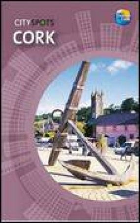 CitySpots: Cork, 2nd Ed by Various