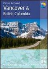 Drive Around Vancouver and British Columbia 3rd Ed