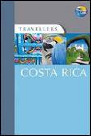 Travellers: Costa Rica, 2nd Ed by Thea Macaulay