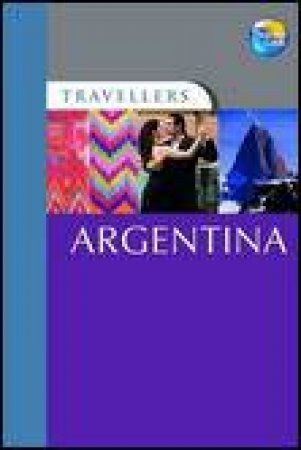 Travellers: Argentina, 2nd Ed by Jane Egginton