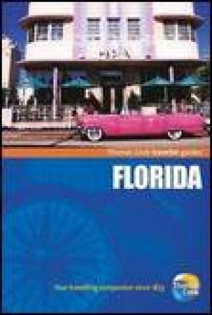 Thomas Cook Travellers Guides: Florida, 2nd Ed by Various