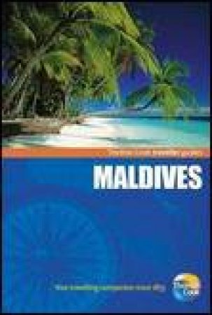 Thomas Cook Travellers Guides: Maldives, 2nd Ed by Various