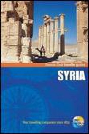 Thomas Cook Travellers Guides: Syria, 2nd Ed by Various