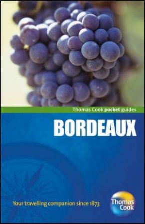 Bordeaux Pocket Guide 2/e by Thomas Cook 