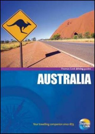 Australia Driving Guide 3/e by Thomas Cook Publishing Thomas Cook Publishing