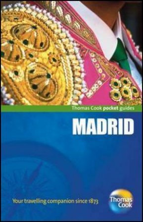 Madrid Pocket Guide by Thomas Cook Publishing Thomas Cook Publishing