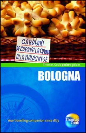 Bologna Pocket Guide, 3rd Edition by Thomas Cook Publishing 