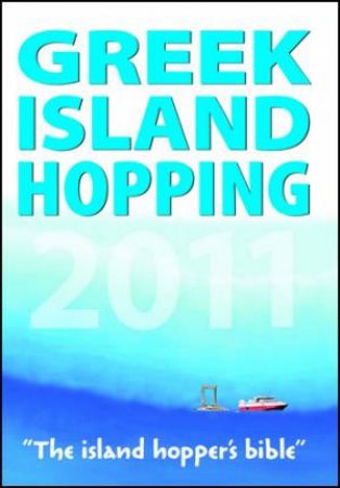 Greek Island Hopping 2011, 21st Edition by Thomas Cook Publishing 