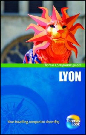 Lyon Pocket Guide, 3rd Edition by Thomas Cook Publishing 