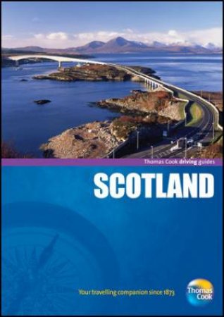 Scotland Driving Guide, 4th Edition by Thomas Cook Publishing 