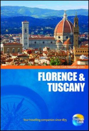 Florence & Tuscany Traveller Guide 4/e by Thomas Cook 