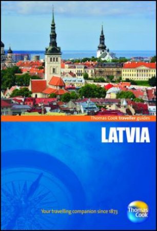 Latvia Traveller Guide 3/e by Thomas Cook Publishing