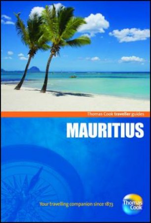 Mauritius Traveller Guide 3/e by Thomas Cook Publishing