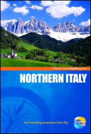 Northern Italy Traveller Guide 2/e by Thomas Cook Publishing