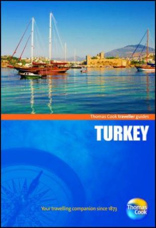 Turkey Traveller Guide 4/e by Thomas Cook Publishing