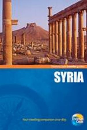 Syria Traveller Guide 3/e by Thomas Cook Publishing