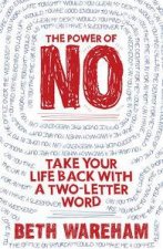 The Power of No Take Back Your Life with a TwoLetter Word