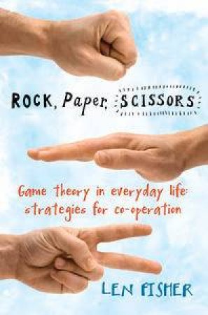 Rock, Paper, Scissors by Len Fischer