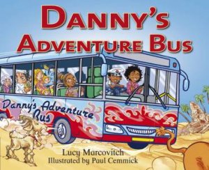 Danny's Adventure Bus by Lucy Marcovitch