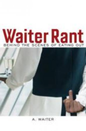 Waiter Rant by Waiter The